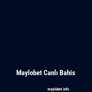 Maylobet Canlı Bahis