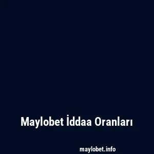 Maylobet İddaa Oranları